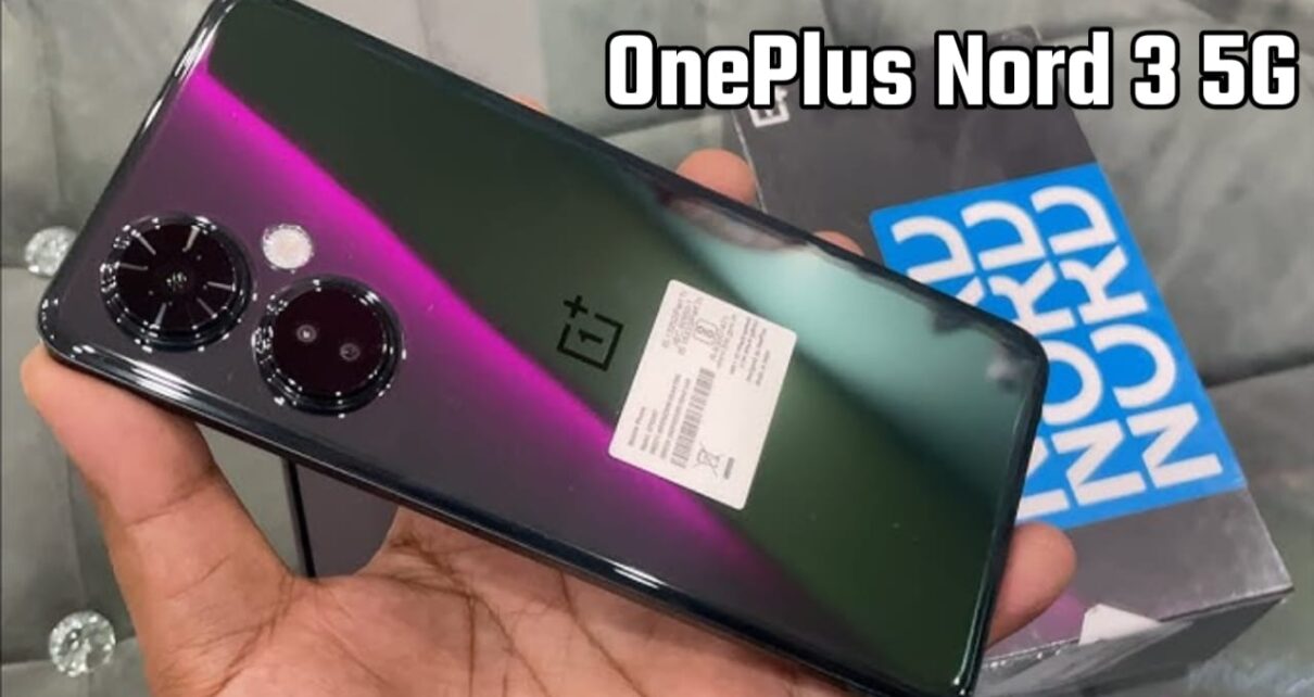 OnePlus Nord 3 5G Phone All Features, OnePlus Nord 3 5G Phone Kimat, OnePlus Nord 3 Phone Kimat, OnePlus Nord 3 mobile display quality, OnePlus Nord 3 battery backup, OnePlus Nord 3 Phone processor